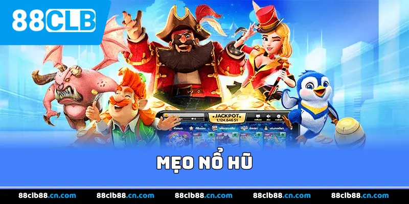 Mẹo Nổ Hũ