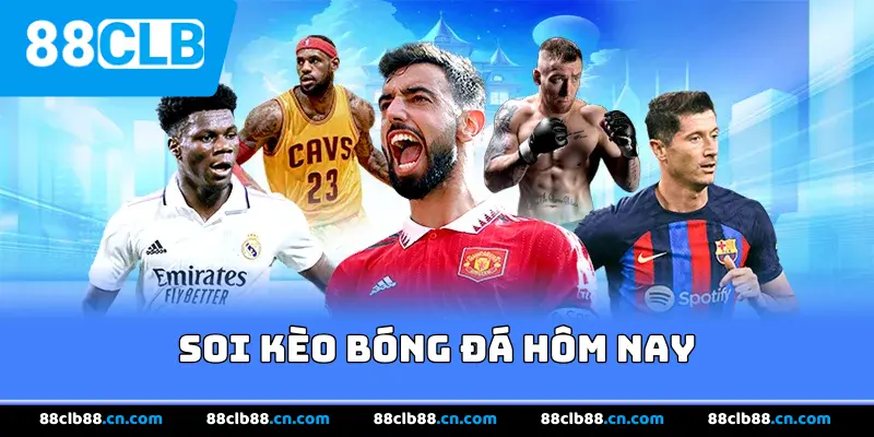 Soi kèo bóng đá hôm nay